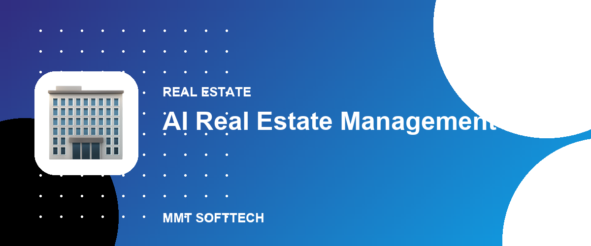 AI Real Estate Management System